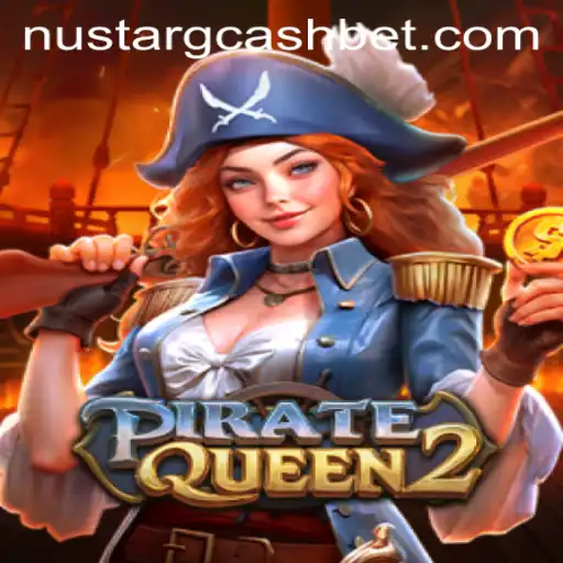Unveiling PirateQueen2: A Treasure-Filled Adventure with Nustar GCash Integration