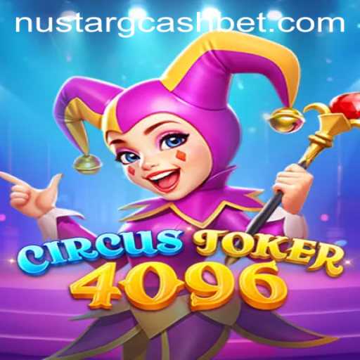 Explore the Exciting World of CircusJoker4096: The Ultimate Gaming Experience