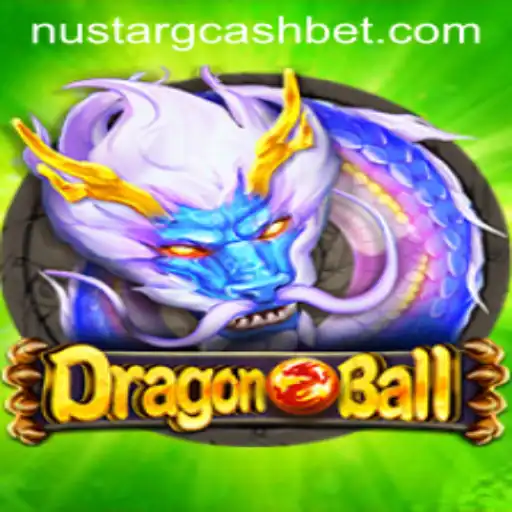 Exploring the World of DragonBall and NuStar GCash Integration