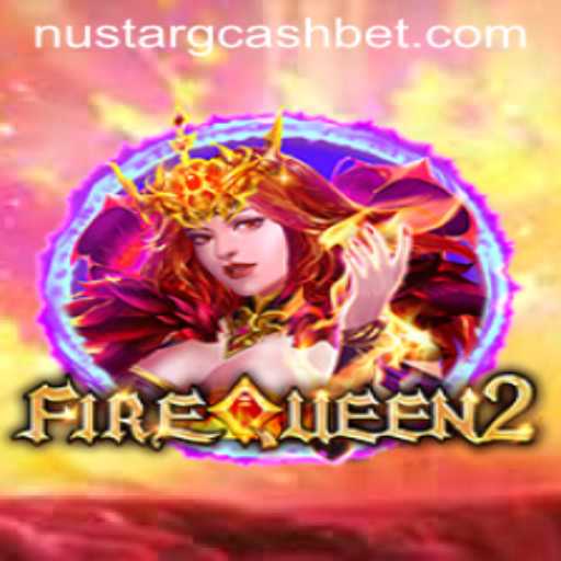 Unleashing the Adventure in FireQueen2: A Deep Dive into Gameplay and NuStar Gcash Integration