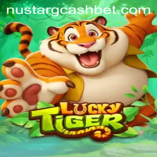 Discovering LuckyTiger: A Comprehensive Overview with NuStar Gcash