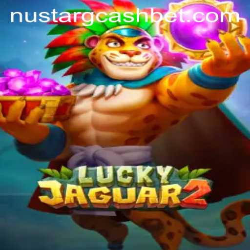 Exploring the Excitement of Luckyjaguar2 and Nustar Gcash Integration