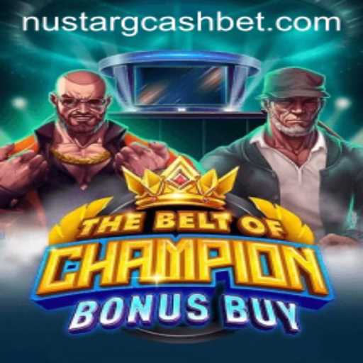 The Ultimate Guide to TheBeltOfChampionBonusBuy and NuStar GCash Integration