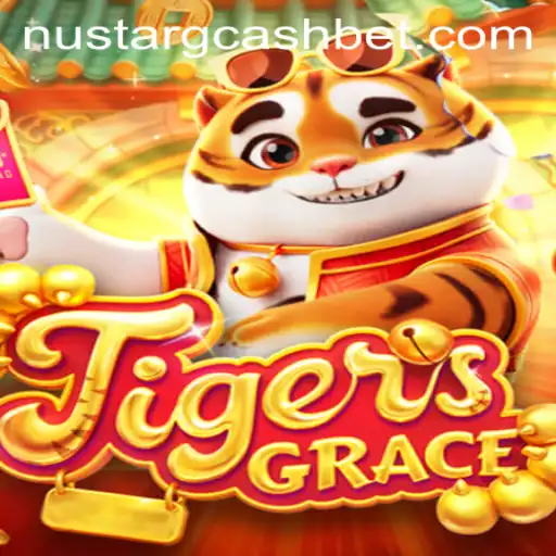 Exploring the Exciting World of TigersGrace and NuStar GCash