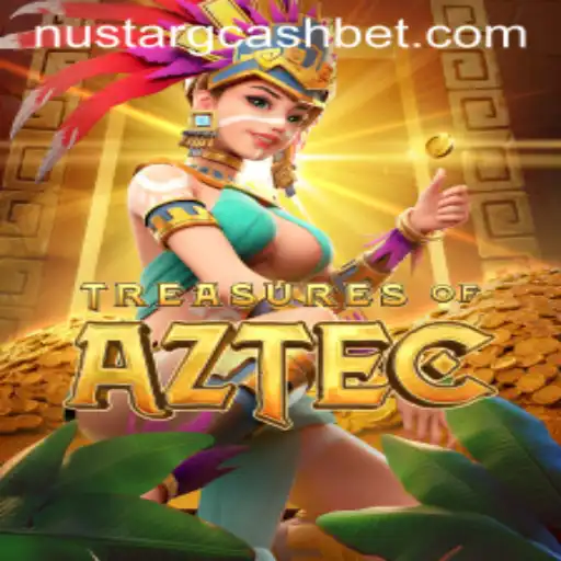Exploring the Adventures in Treasures of Aztec and Understanding NuStar GCash
